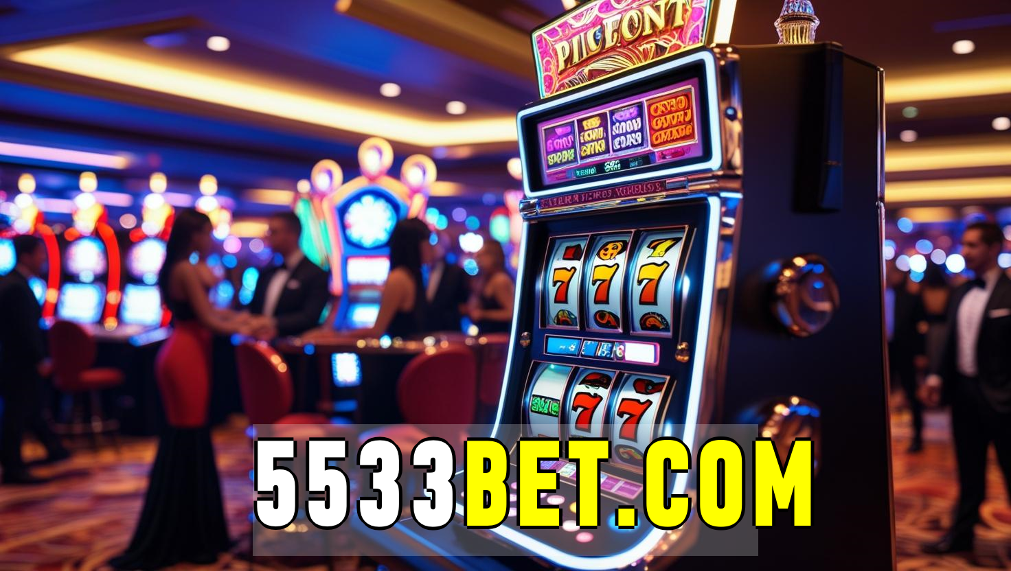 5533bet – Apostas Altas e Emoção nos Melhores Slots de Vídeo